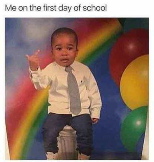First Day Of School Meme