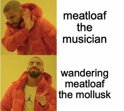 Meatloaf Meme