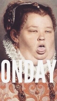 Today is Monday Meme