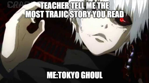 Tokyo Ghoul Meme